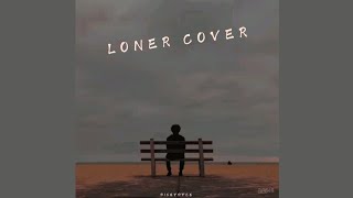 Dicey Dyce  LONER COVER Audio [upl. by Ric]