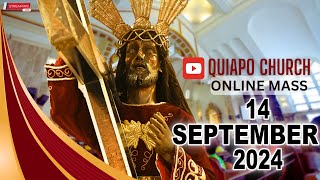 Quiapo Church Live Mass Today  September 14 2024 SATURDAY MISA NG POONG HESUS NAZARENO [upl. by Eiblehs]