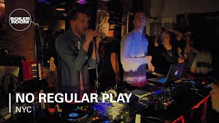 No Regular Play Boiler Room NYC Live Show [upl. by Keeryt648]