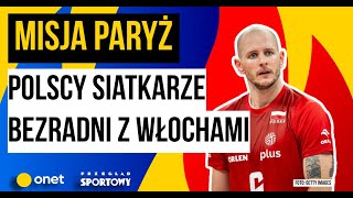 POLSCY SIATKARZE BEZRADNI Z WŁOCHAMI MŁOCIARZE POWALCZĄ O MEDALE  MISJA PARYŻ 10 [upl. by Rifkin]