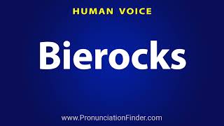 How To Pronounce Bierocks [upl. by Atteloiv]