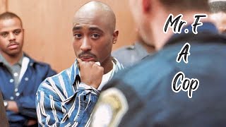 2Pac  Mr F A Cop  2024 [upl. by Hieronymus311]