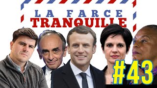 La Farce Tranquille 43  Macron et le faux débat Zemmour et Maréchal Taubira renonce [upl. by Eisiam]