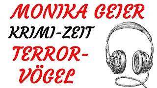 KRIMI Hörspiel  Monika Geier  TERRORVÖGEL 2022 [upl. by Yrome262]