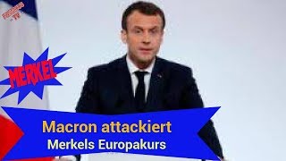 merkel  politik aktuell neue Macron attackiert Merkels Europakurs [upl. by Shannon]