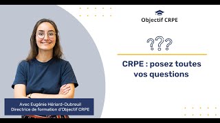 CRPE  Posez toutes vos questions [upl. by Nilahs]