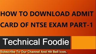 HOW TO DOWNLOAD ADMIT CARD FOR NTSE PART1 EXAM ON EPUNJAB BY TECHNICAL FOODIE [upl. by Veneaux]