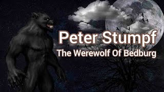 Peter Stumpf The Werewolf Of Bedburg [upl. by Hagi]