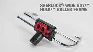 Sherlock® Wide Boy™ Hulk™ Roller Frame [upl. by Lisandra]