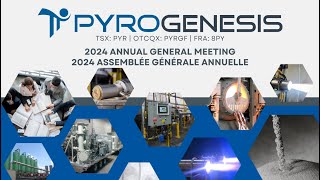 PyroGenesis 2024 AGM  20240627  PyroGenèse 2024 Assemblée Générale Annuelle [upl. by Branham168]