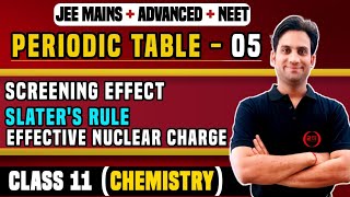 Periodic Table 05  Screening Effect  Shielding Effect  Effective Nuclear Charge  Slaters Rule [upl. by Rubie]