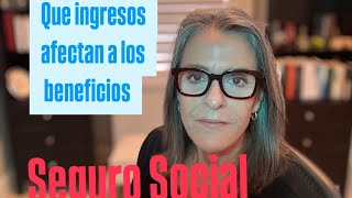 Que tipo de ingresos afectan beneficios del Seguro Social [upl. by Carlos]