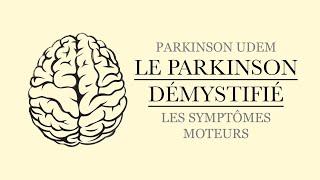 CAPSULE 5  LES SYMPTÔMES MOTEURS DE LA MALADIE DE PARKINSON [upl. by Arannahs]