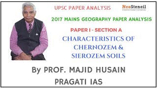 2017 Mains Analysis  Geography  Prof Majid Husain  Chernozem amp Sierozem Soil  UPSC  NeoStencil [upl. by Enelear]