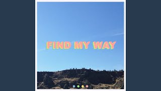 Find My Way [upl. by Hollenbeck]