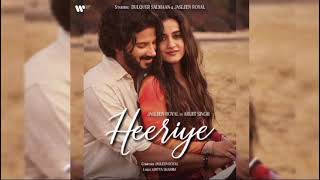 Heeriye  Jasleen Royal ft Arijit Singh Dulquer Salmaan Aditya Sharma Taani Tanvir [upl. by Eeliab]