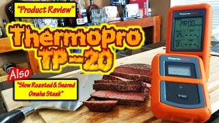 Thermopro TP20 Product Review  Slow Roasted amp Seared Omaha Steak [upl. by Ynnohj]