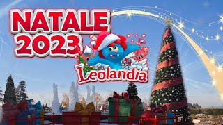 TUTTO il NATALE INCANTATO di LEOLANDIA 2023 [upl. by Sprage]