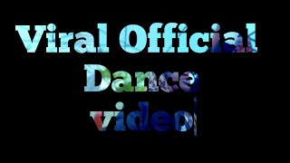 VIRAL OFFICIAL DANCE VIDEO [upl. by Yorgerg]