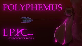 Polyphemus  EPIC The Musical Animatic [upl. by Weaks]