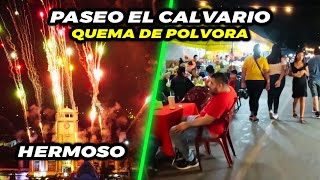 Recorrido por el PASEO EL CALVARIO y Quema de pólvora en Fiestas Patronales 2023 [upl. by Edda715]