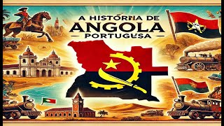 quotO Segredo Oculto Como Angola se Tornou Portuguesaquot [upl. by Latty527]