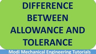 Allowance  Difference Between Allowance and Tolerance  Mechanical Measurements [upl. by Yecart]