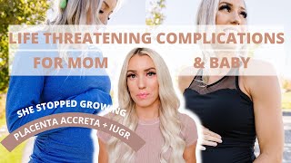 MY LIFE THREATENING PREGNANCY WBLAKELY  PLACENTA ACCRETA  IUGR [upl. by Ztirf]