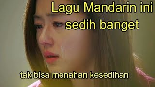 Lagu Mandarin ini sedih banget chinese sad songs [upl. by Nwatna]