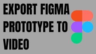 How to Export Figma Prototype to Video [upl. by Nois]