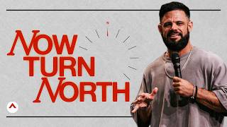 Now Turn North  Pastor Steven Furtick  Elevation Church [upl. by Vitia]