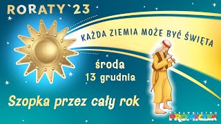 🎥 Roraty  część 8 13122023 – Szopka przez cały rok [upl. by Panchito]