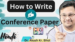 How to write Conference paper  Journal paper vs Conference Paper  Scopus Conference  Hindi [upl. by Eiramesor]