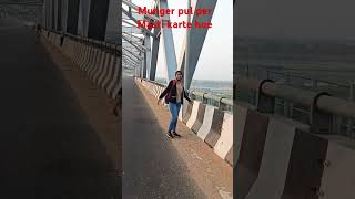 Munger pul per Masti karte hue 💯💯💯💯👍🏻👍🏻👍🏻 [upl. by Oderfliw]