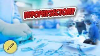 Hypophysectomy  Everything Surgeries ✅😬⁉️ [upl. by Reld]