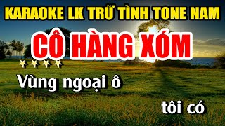 Karaoke Liên Khúc CÔ HÀNG XÓM Nhạc Sống Trữ Tình Tone Nam Dễ Hát  Karaoke Lan Nguyễn [upl. by Gussi]