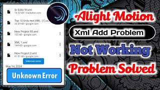 Xml File Not Importing In Alight Motion Problem Solve  How to Alight Motion import Problem  Xml [upl. by Neau568]