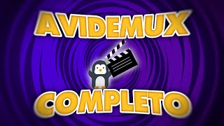 TUTORIAL completo de AVIDEMUX EDITA vídeo fácilmente y GRATIS [upl. by Anrev]