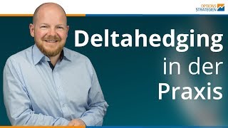 Deltahedging in der Praxis [upl. by Jacquelynn]