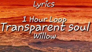 Willow  Transparent soul  Lyrics One Hour Loop FtTravis Barker [upl. by Noek569]