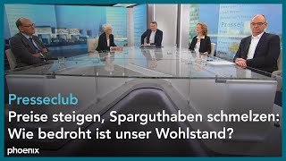 Presseclub Preise steigen Sparguthaben schmelzen Wie bedroht ist unser Wohlstand [upl. by Ruthy]