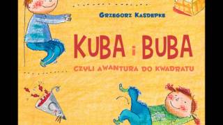 Kuba i Buba czyli awantura do kwadratu  Grzegorz Kasdepke  audiobook [upl. by Nanyt145]