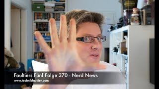 Faultiers Fünf Folge 370  Nerd News [upl. by Eidurt]