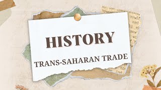 History Trans Saharan Trade [upl. by Abate]