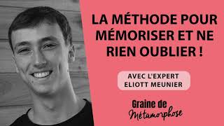 La méthode pour mémoriser et ne rien oublier  Avec lexpert Eliott Meunier 105 [upl. by Rogerg524]