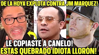 SIN PIEDAD DE LA HOYA RESPONDE A JM MARQUEZ Y HUMILLA A BERLANGA quotESTAS NERVIOSO CANELO TE VA A [upl. by Alric770]