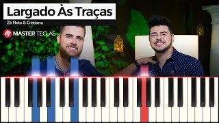 Largado Às Traças  Zé Neto amp Cristiano  Piano Tutorial  Partitura [upl. by Range]