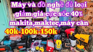 💥🔥 Máy makitamaktec giãm 40 phụ kiện đồ nghề siêu rẻmáy cân mực xịn sò  12 tháng 10 2024 [upl. by Moht290]