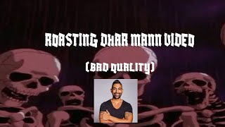 PART 1 roasting dhar mann skeletons [upl. by Tica]