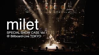 milet ライブ映像 ”SPECIAL SHOW CASE Vol1quot  BillboardLive TOKYO [upl. by Hersh]